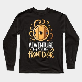Adventure Begins at the Front Door - Typography - Fantasy Long Sleeve T-Shirt